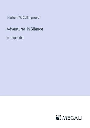 Adventures in Silence