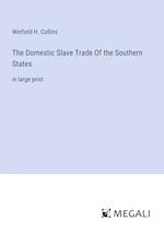 The Domestic Slave Trade Of the Southern States