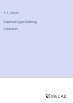 Practical Organ Building