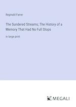 The Sundered Streams; The History of a Memory That Had No Full Stops