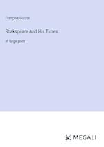 Shakspeare And His Times