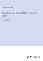 Grace Harlowe's Overland Riders at Circle O Ranch