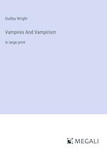 Vampires And Vampirism