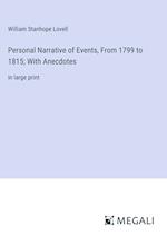 Personal Narrative of Events, From 1799 to 1815; With Anecdotes