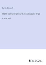 Frank Merriwell's Fun; Or, Fearless and True