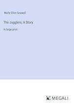 The Jugglers; A Story