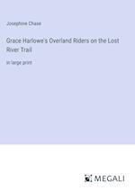 Grace Harlowe's Overland Riders on the Lost River Trail