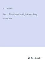 Boys of the Central; A High-School Story