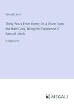 Thirty Years From Home; Or, a Voice From the Main Deck, Being the Experience of Samuel Leech