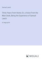 Thirty Years From Home; Or, a Voice From the Main Deck, Being the Experience of Samuel Leech