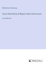 Vaarin Muistikirja & Majala; Kaksi Kertomusta