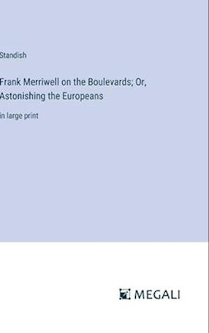 Frank Merriwell on the Boulevards; Or, Astonishing the Europeans