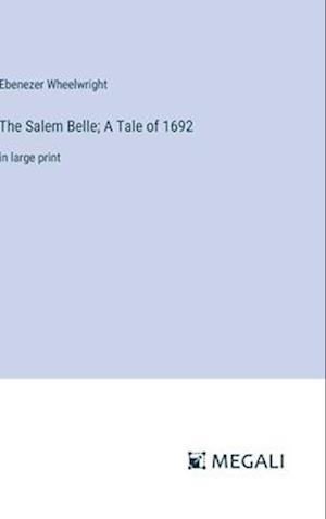 The Salem Belle; A Tale of 1692