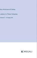 Lodore; In Three Volumes