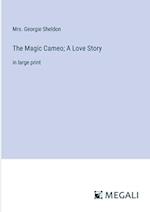 The Magic Cameo; A Love Story