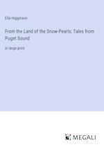 From the Land of the Snow-Pearls; Tales from Puget Sound