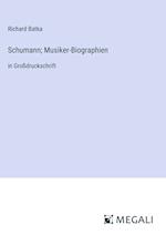 Schumann; Musiker-Biographien