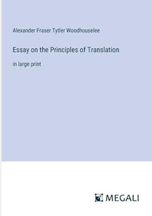 Essay on the Principles of Translation