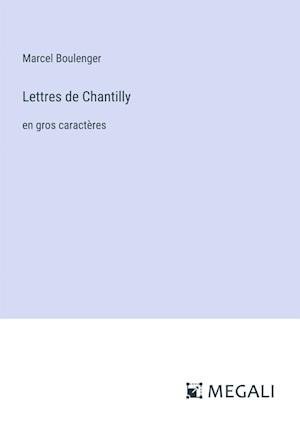 Lettres de Chantilly