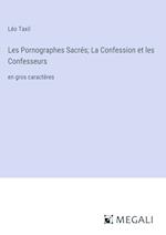 Les Pornographes Sacrés; La Confession et les Confesseurs