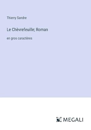 Le Chèvrefeuille; Roman