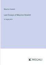 Last Essays of Maurice Hewlett