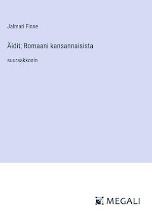 Äidit; Romaani kansannaisista