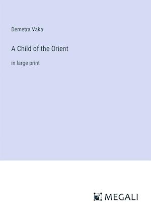 A Child of the Orient