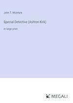 Special Detective (Ashton-Kirk)