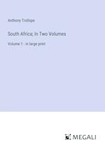 South Africa; In Two Volumes