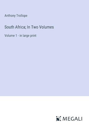 South Africa; In Two Volumes