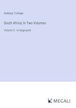 South Africa; In Two Volumes