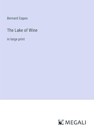 The Lake of Wine