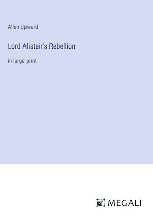 Lord Alistair's Rebellion