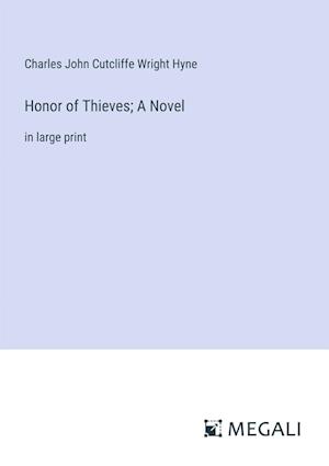 Honor of Thieves; A Novel