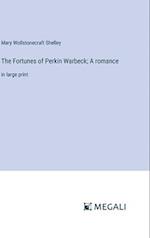 The Fortunes of Perkin Warbeck; A romance