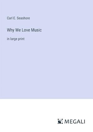 Why We Love Music