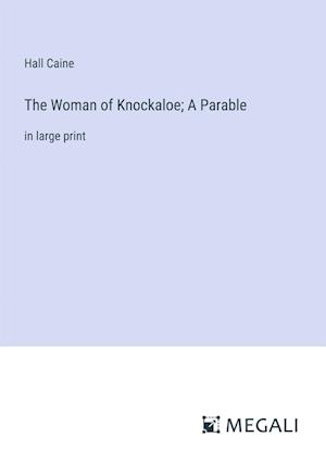 The Woman of Knockaloe; A Parable