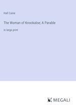 The Woman of Knockaloe; A Parable