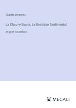 La Chauve-Souris; Le Bestiaire Sentimental