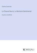 La Chauve-Souris; Le Bestiaire Sentimental