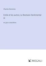 Emile et les autres; Le Bestiaire Sentimental III