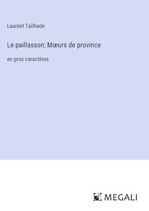 Le paillasson; M¿urs de province