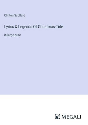 Lyrics & Legends Of Christmas-Tide