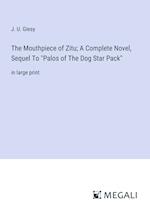 The Mouthpiece of Zitu; A Complete Novel, Sequel To "Palos of The Dog Star Pack"