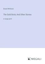 The Gold Brick; And Other Stories
