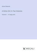 A Girton Girl; In Two Volumes