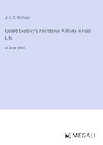 Gerald Eversley's Friendship; A Study in Real Life