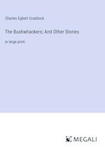 The Bushwhackers; And Other Stories