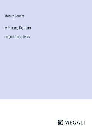 Mienne; Roman